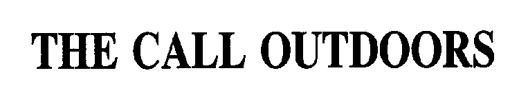 THE CALL OUTDOORS