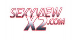 SEXYVIEWX2.COM