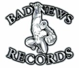 BAD NEWS RECORDS