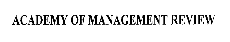 ACADEMY OF MANAGEMENT REVIEW