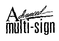 ADVANCED MULTI-SIGN