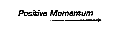 POSITIVE MOMENTUM