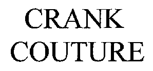 CRANK COUTURE