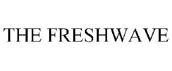 THE FRESHWAVE