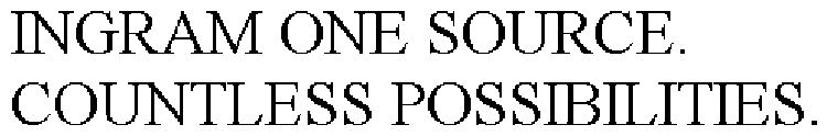INGRAM ONE SOURCE. COUNTLESS POSSIBILITIES.