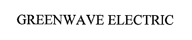 GREENWAVE ELECTRIC