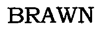 BRAWN