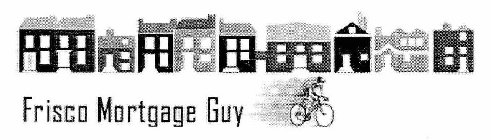 FRISCO MORTGAGE GUY