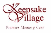 KEEPSAKE VILLAGE PREMIER MEMORY CARE