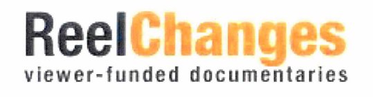 REELCHANGES VIEWER-FUNDED DOCUMENTARIES