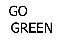 GO GREEN