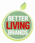 BETTER LIVING BRANDS