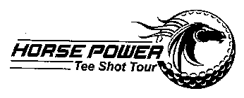 HORSE POWER TEE SHOT TOUR