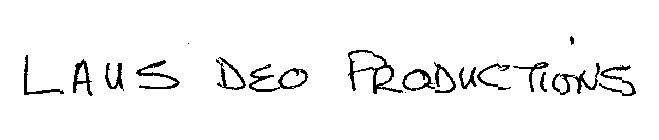 LAUS DEO PRODUCTIONS