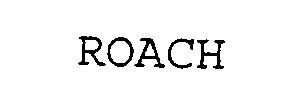 ROACH