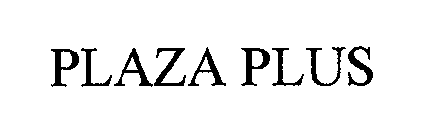 PLAZA PLUS