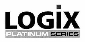 LOGIX PLATINUM SERIES