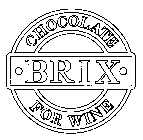 BRIX CHOCOLATE FOR WINE