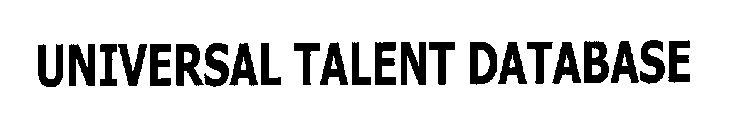 UNIVERSAL TALENT DATABASE