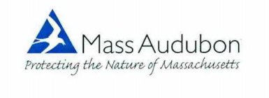 MASS AUDUBON PROTECTING THE NATURE OF MASSACHUSETTS