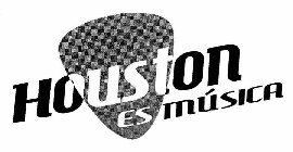 HOUSTON ES MÚSICA