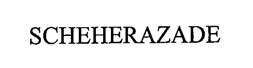 SCHEHERAZADE