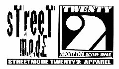 STREET MODE TWENTY TWO ACTIVE WEAR STREET MODE TWENTY 2 APPAREL