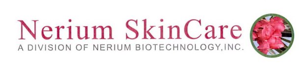 NERIUM SKINCARE A SUBSIDIARY OF NERIUM BIOTECHNOLOGY, INC.