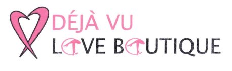 DEJA VU  LOVE BOUTIQUE