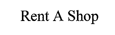 RENT A SHOP