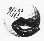 KISS IT!