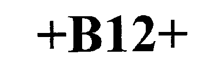 +B12+