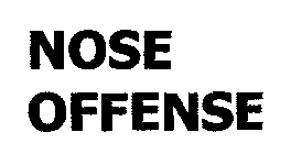 NOSE OFFENSE