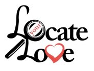 LOCATE YOUR LOVE