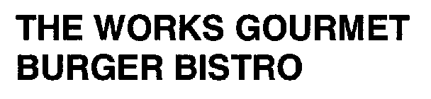 THE WORKS GOURMET BURGER BISTRO