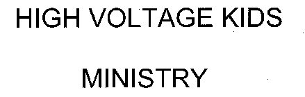 HIGH VOLTAGE KIDS MINISTRY