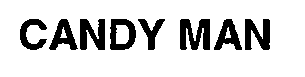 CANDY MAN