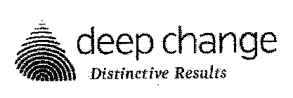 DEEP CHANGE DISTINCTIVE RESULTS