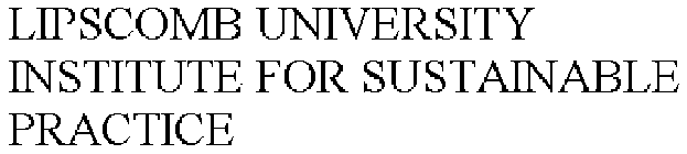 LIPSCOMB UNIVERSITY INSTITUTE FOR SUSTAINABLE PRACTICE