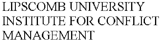 LIPSCOMB UNIVERSITY INSTITUTE FOR CONFLICT MANAGEMENT