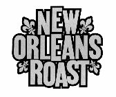 NEW ORLEANS ROAST