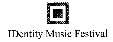 IDENTITY MUSIC FESTIVAL