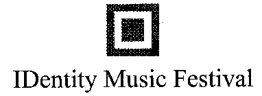 IDENTITY MUSIC FESTIVAL