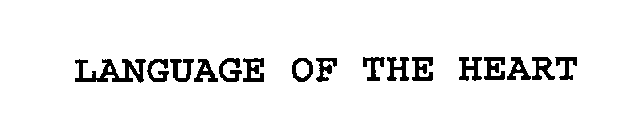 LANGUAGE OF THE HEART