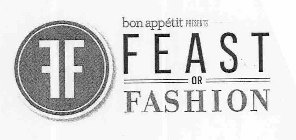 FF BON APPÉTIT PRESENTS FEAST OR FASHION