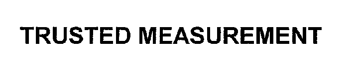 TRUSTED MEASUREMENT