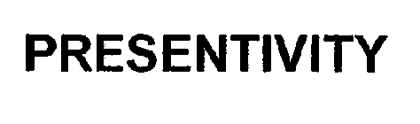 PRESENTIVITY