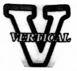 V VERTICAL