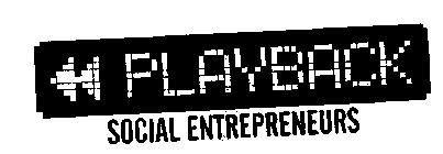 PLAYBACK SOCIAL ENTREPRENEURS