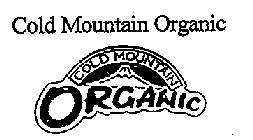 COLD MOUNTAIN ORGANIC